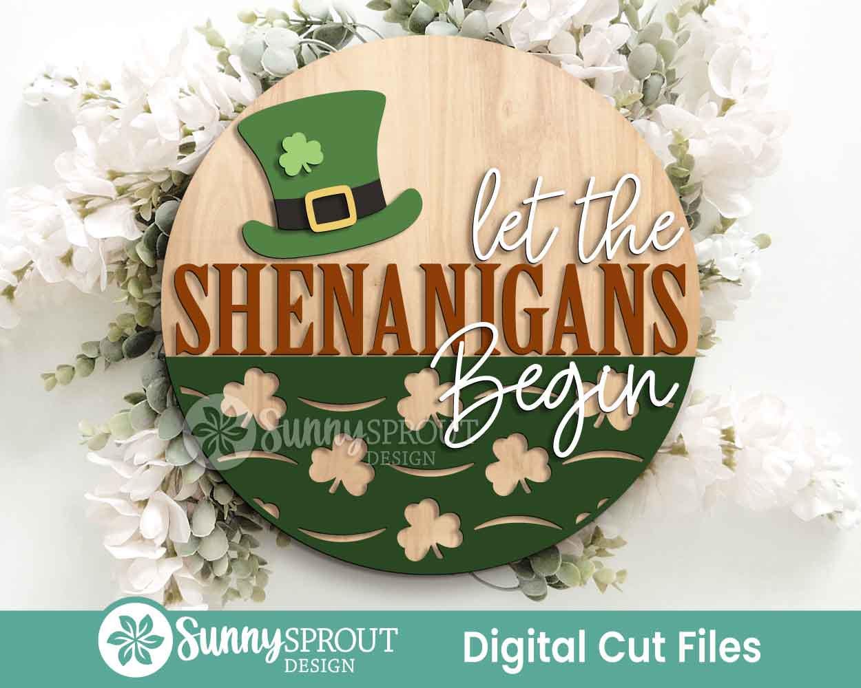 Let the Shenanigans Begin Hat Sign, Digital Download, SVG Laser Cut File, Cricut, Round Door Hanger Design, St. Patrick's Day Decor