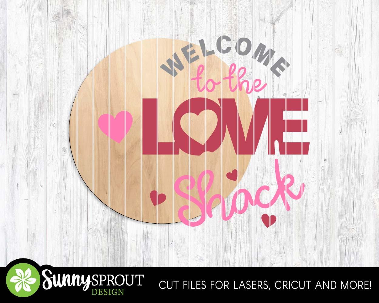 Welcome to the Love Shack Sign, Digital Download, SVG Laser Cut File, Cricut, Round Door Hanger Design, Valentine's Day Decor