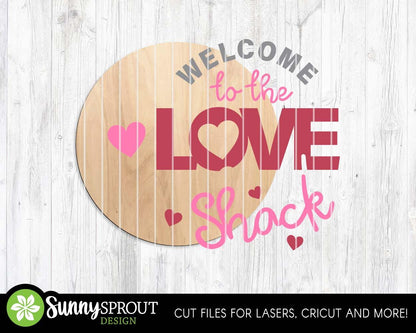Welcome to the Love Shack Sign, Digital Download, SVG Laser Cut File, Cricut, Round Door Hanger Design, Valentine's Day Decor