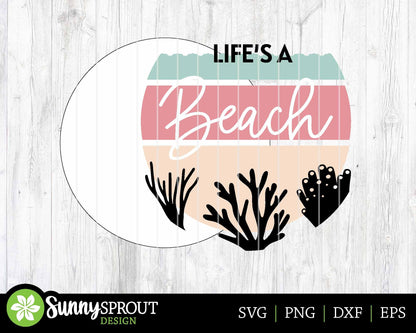Life's A Beach Coral Sign, Digital download, SVG Laser cut file, Cricut, Round door hanger wall art design, Ocean coastal decor