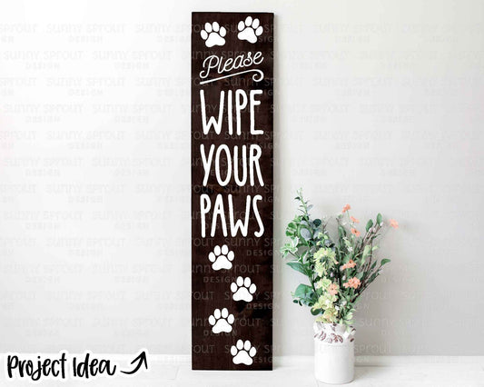 Please Wipe Your Paws Porch Sign, Digital download, Cricut SVG cut file, Front door leaner design, Dog animal pet decor