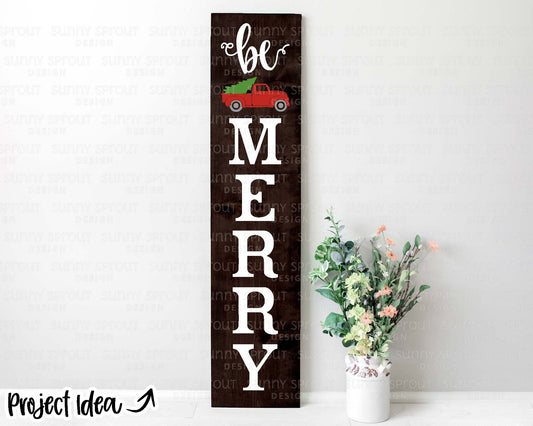 Be Merry Truck Christmas Porch Sign, Digital download, Cricut SVG cut file, Silhouette, Farmhouse Christmas door leaner design