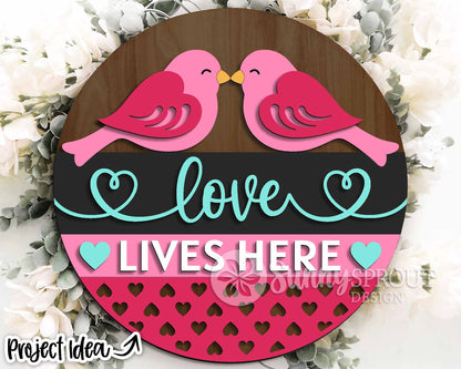 Love Lives Here Bird Welcome Sign, Digital Download, SVG Laser Cut File, Cricut, Round Door Hanger Design, Valentine's Day Decor