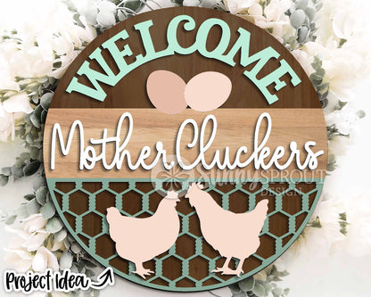 Welcome Mother Cluckers Chickens Sign, Digital download, SVG Laser cut file, Cricut, Round door hanger design, Farm decor