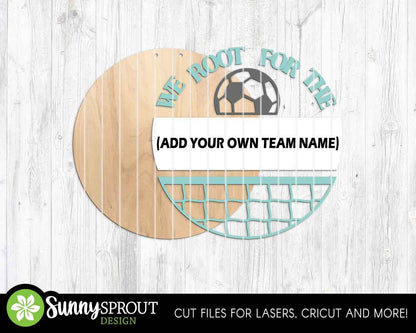 We Root For The Soccer Team Sign, Digital Download, SVG Laser Cut File, Cricut, Round Door Hanger Design, Personalized Sports Decor