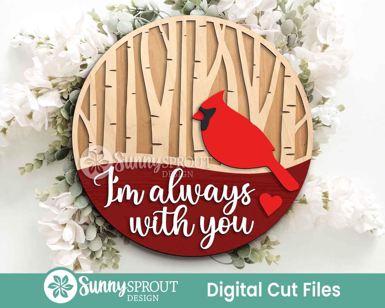 I'm Always With You Cardinal Sign, Digital Download, SVG Laser Cut File, Cricut, Round Door Hanger Design, Christmas Memorial Decor
