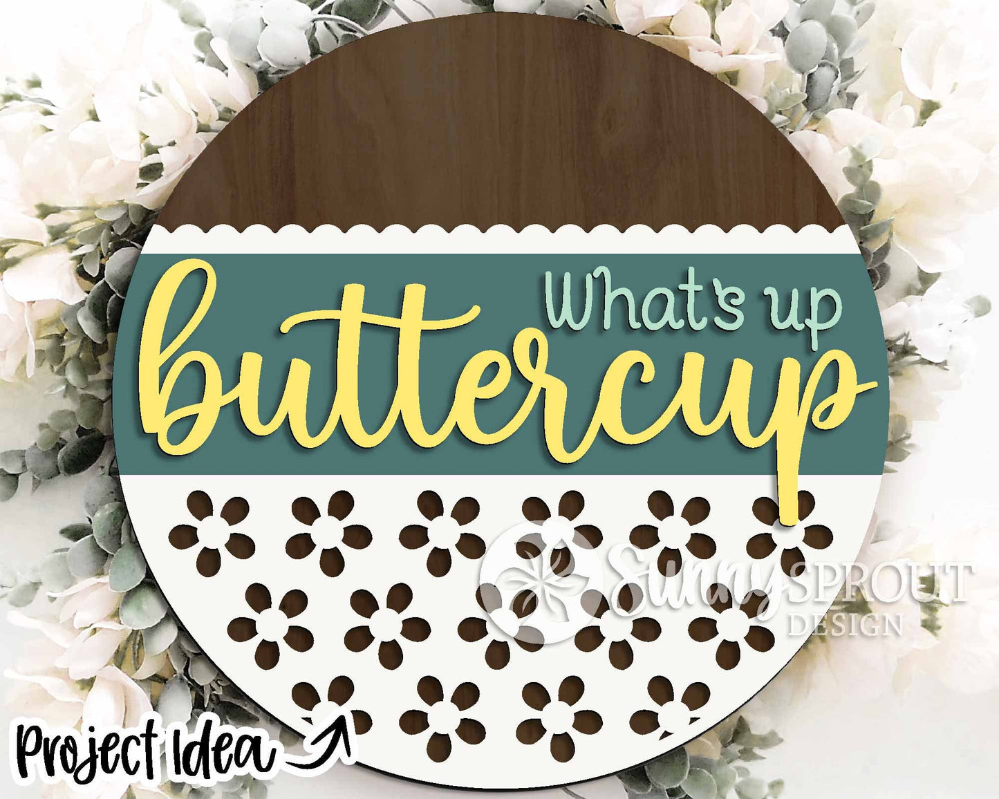 What's Up Buttercup Sign, Digital Download, SVG Laser Cut File, Cricut, Summer Round Door Hanger Design