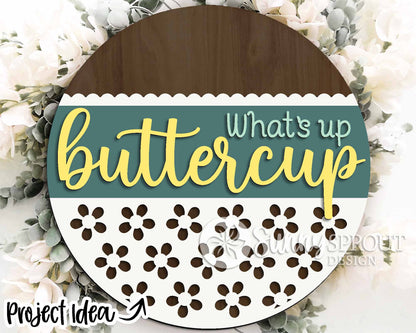 What's Up Buttercup Sign, Digital Download, SVG Laser Cut File, Cricut, Summer Round Door Hanger Design