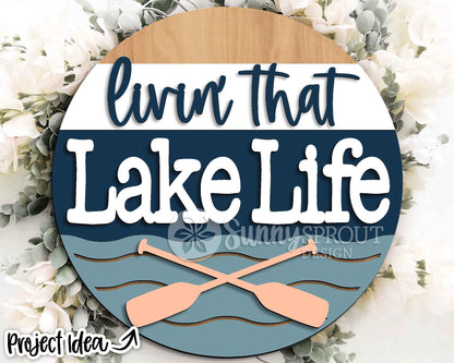 Livin' That Lake Life Oars Sign, Digital download, SVG Laser cut file, Cricut, Round door hanger design, Lake house cabin decor