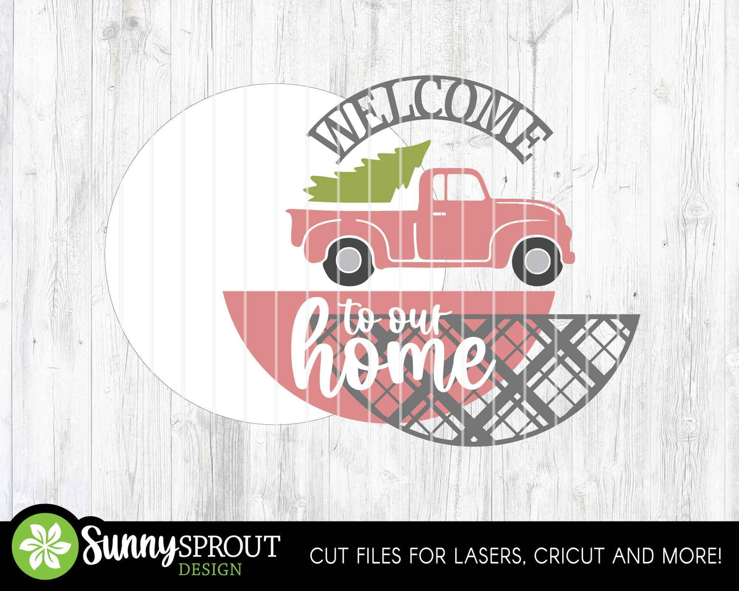 Welcome To Our Home Truck Sign, Digital Download, SVG Laser Cut File, Cricut, Round Door Hanger Design, Farmhouse Christmas Decor