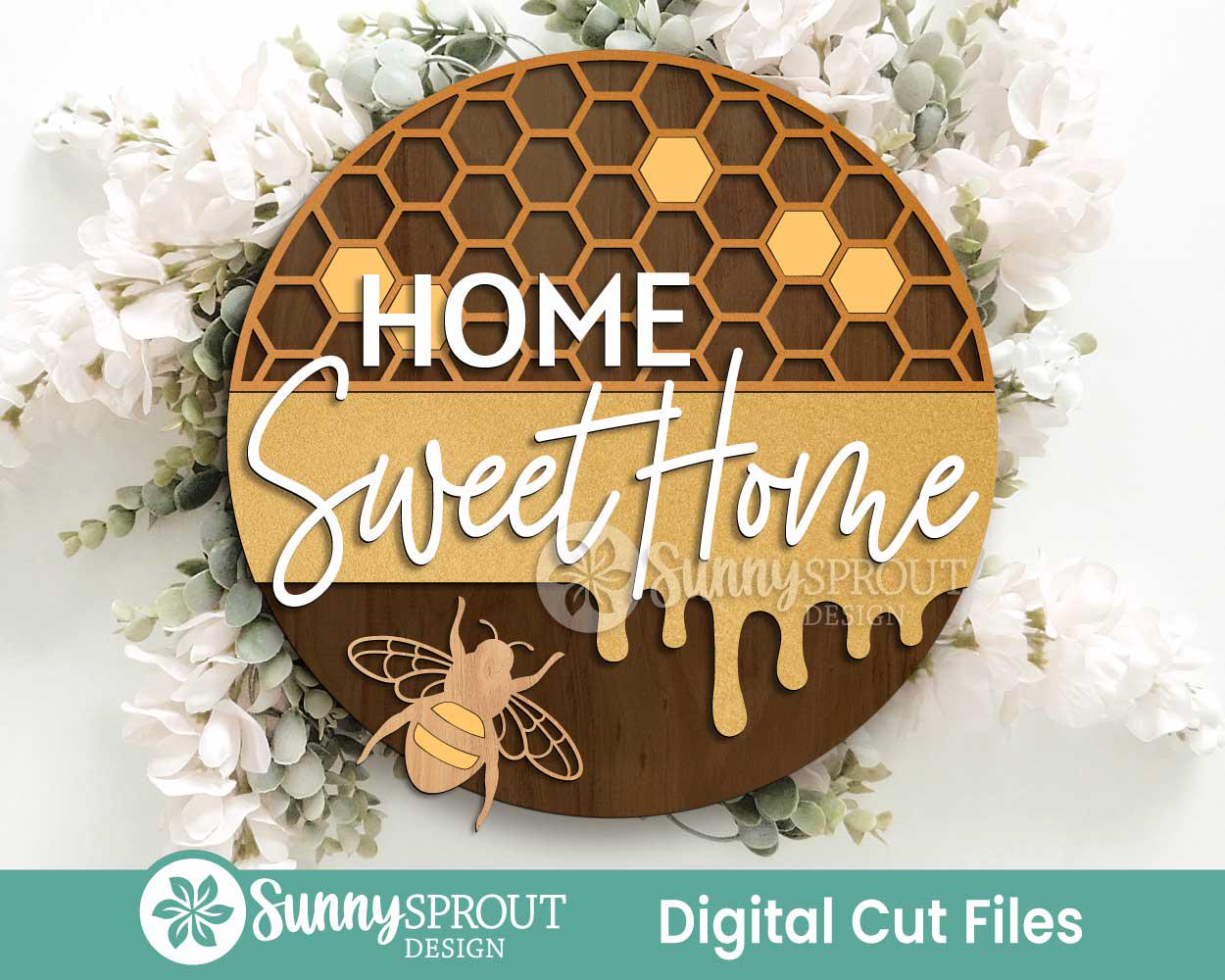 Home Sweet Home Honey Bee Sign, Digital Download, SVG Laser Cut File, Cricut, Summer Round Door Hanger Design