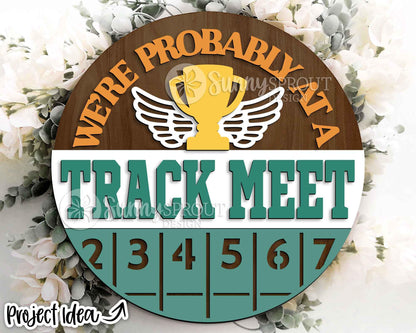 Probably At A Track Meet Sign, Digital Download, SVG Laser Cut File, Cricut, Round Door Hanger Design, Sports Decor