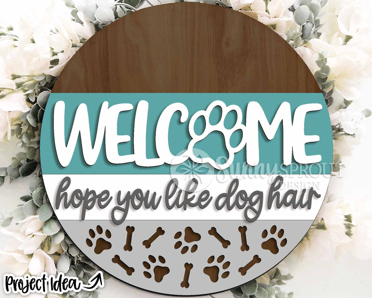 Welcome Hope You Like Dog Hair Sign, Digital download, SVG Laser cut file, Cricut, Round door hanger design