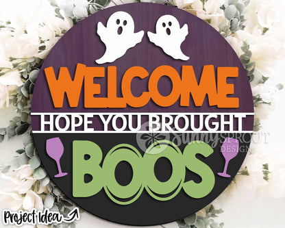 Hope You Brought Boos Drinking Ghost Sign, Digital Download, SVG Laser Cut File, Cricut, Round Funny Halloween Door Hanger Design
