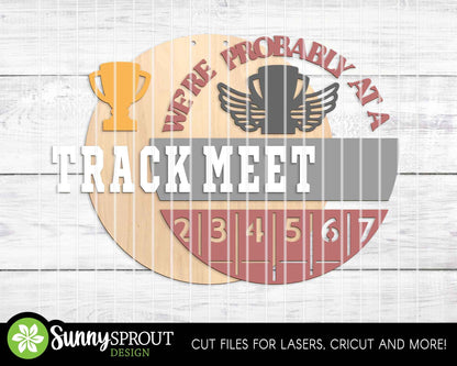 Probably At A Track Meet Sign, Digital Download, SVG Laser Cut File, Cricut, Round Door Hanger Design, Sports Decor