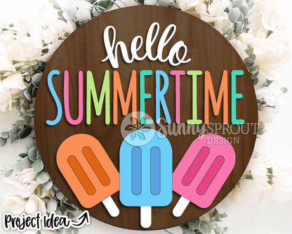 Hello Summertime Popsicles Sign, Digital Download, SVG Laser Cut File, Cricut, Summer Round Door Hanger Design