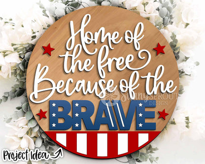 Home of Free Because of Brave Sign, Digital Download, SVG Laser Cut File, Cricut, Round Door Hanger Design, Patriotic 4th of July Decor