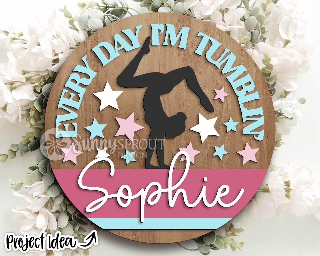 Every Day I'm Tumbling Gymnastics Name Sign, Digital Download, SVG Laser Cut File, Cricut, Round Door Hanger Design