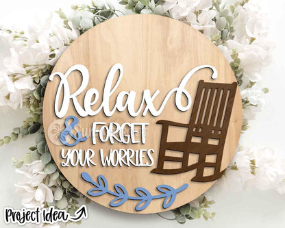 Relax & Forget Your Worries Rocking Chair Sign, Digital Download, SVG Laser Cut File, Cricut, Summer Round Door Hanger Design