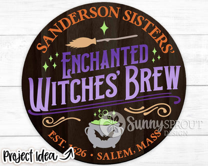 Sanderson Sisters Enchanted Witches Brew SVG, Cricut cut file, Silhouette, Round door sign design, Halloween decor