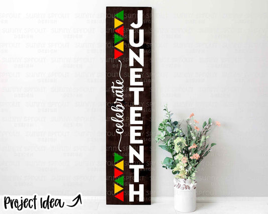 Celebrate Juneteenth Sign, Digital Download, Cricut SVG Cut File, Summer Vertical Porch Leaner Design