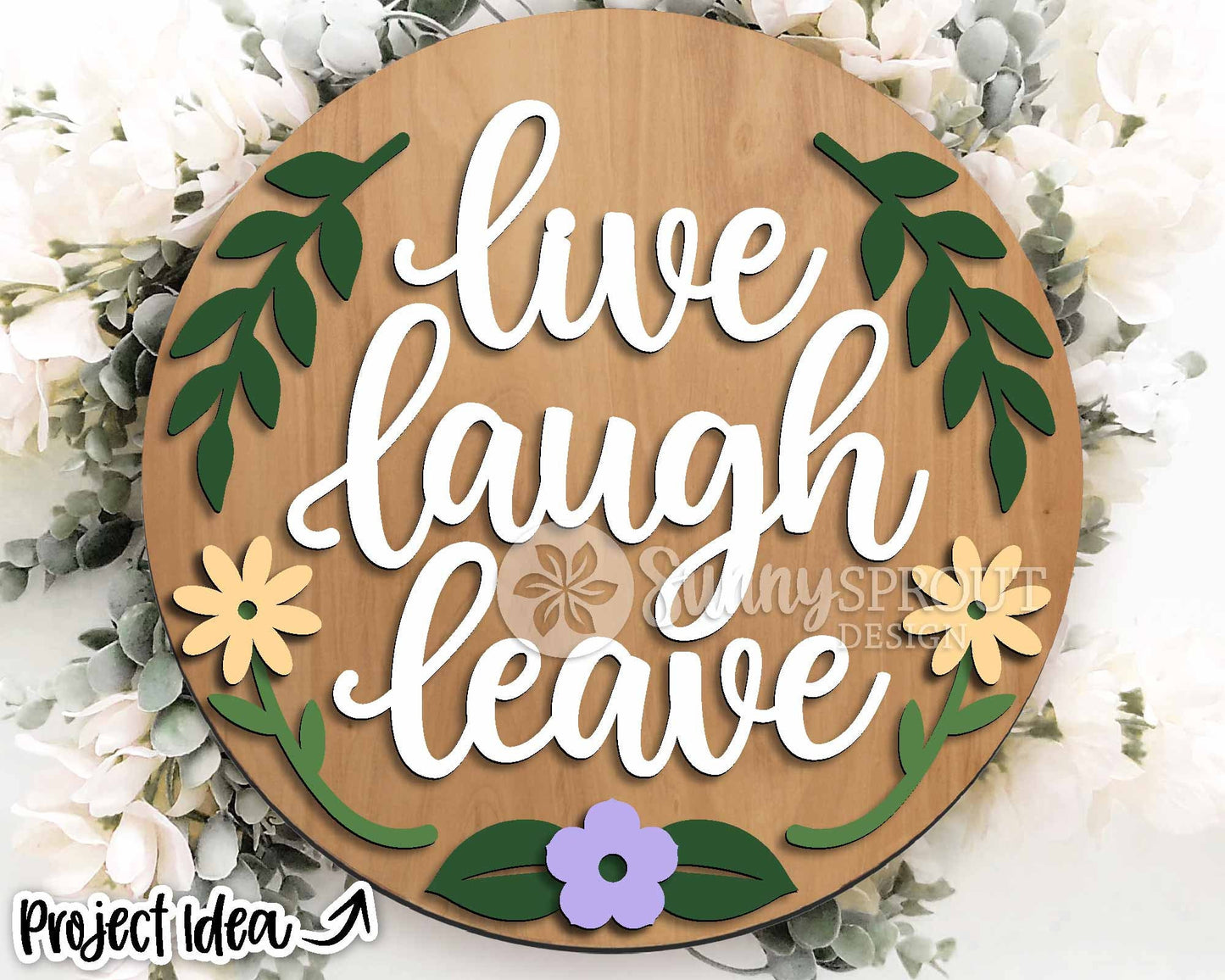 Live Laugh Leave Floral Sign, Digital Download, SVG Laser Cut File, Cricut, Funny Sarcastic Round Door Hanger Design