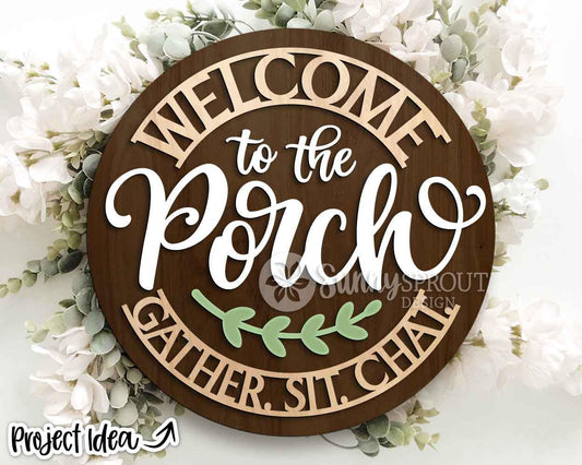 Welcome to the Porch Gather Sit Chat Sign, Digital Download, SVG Laser Cut File, Cricut, Summer Patio Round Door Hanger Design