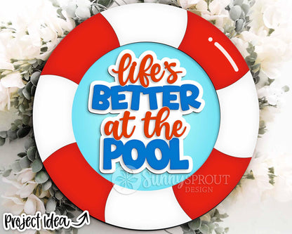 Life's Better at The Pool Sign, Digital Download, SVG Laser Cut File, Cricut, Summer Round Door Hanger Design