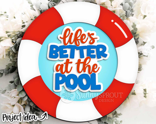 Life's Better at The Pool Sign, Digital Download, SVG Laser Cut File, Cricut, Summer Round Door Hanger Design