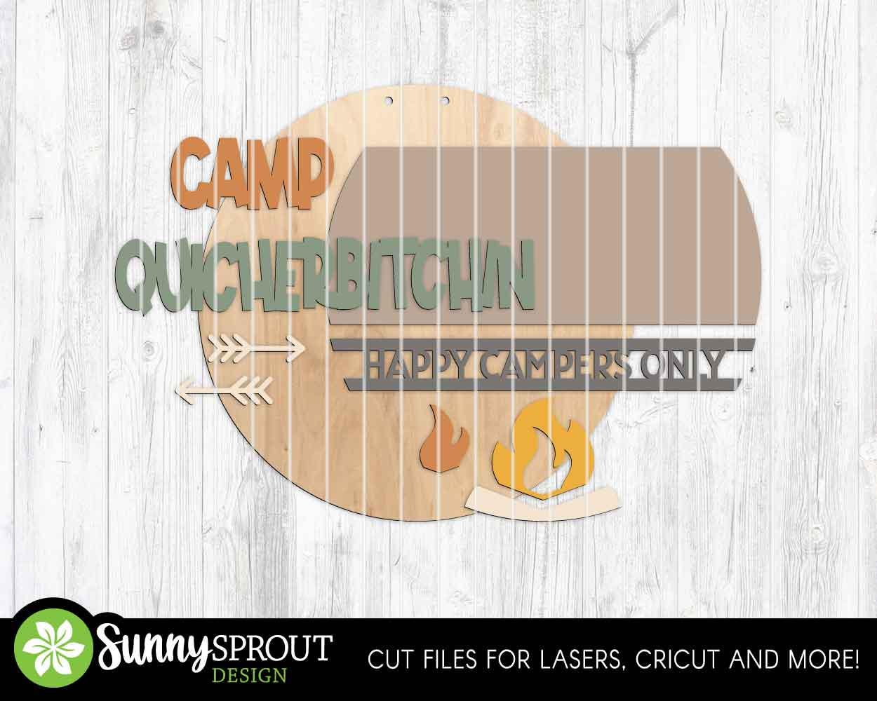 Camp Quicherbitchin Campfire Sign, Digital download, SVG Laser cut file, Cricut, Round door hanger design, Funny camping cabin decor