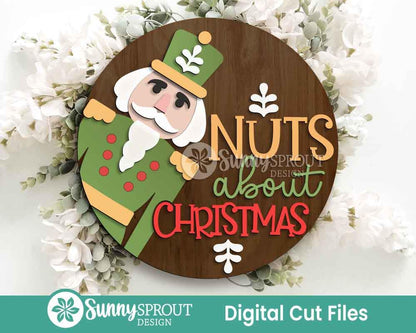 Nuts About Christmas Nutcracker Sign, Digital Download, SVG Laser Cut File, Cricut, Round Door Hanger Design, Funny Christmas Decor
