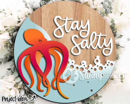 Stay Salty Octopus Sign, Digital download, SVG Laser cut file, Cricut, Round door hanger wall art design, Ocean coastal beach decor