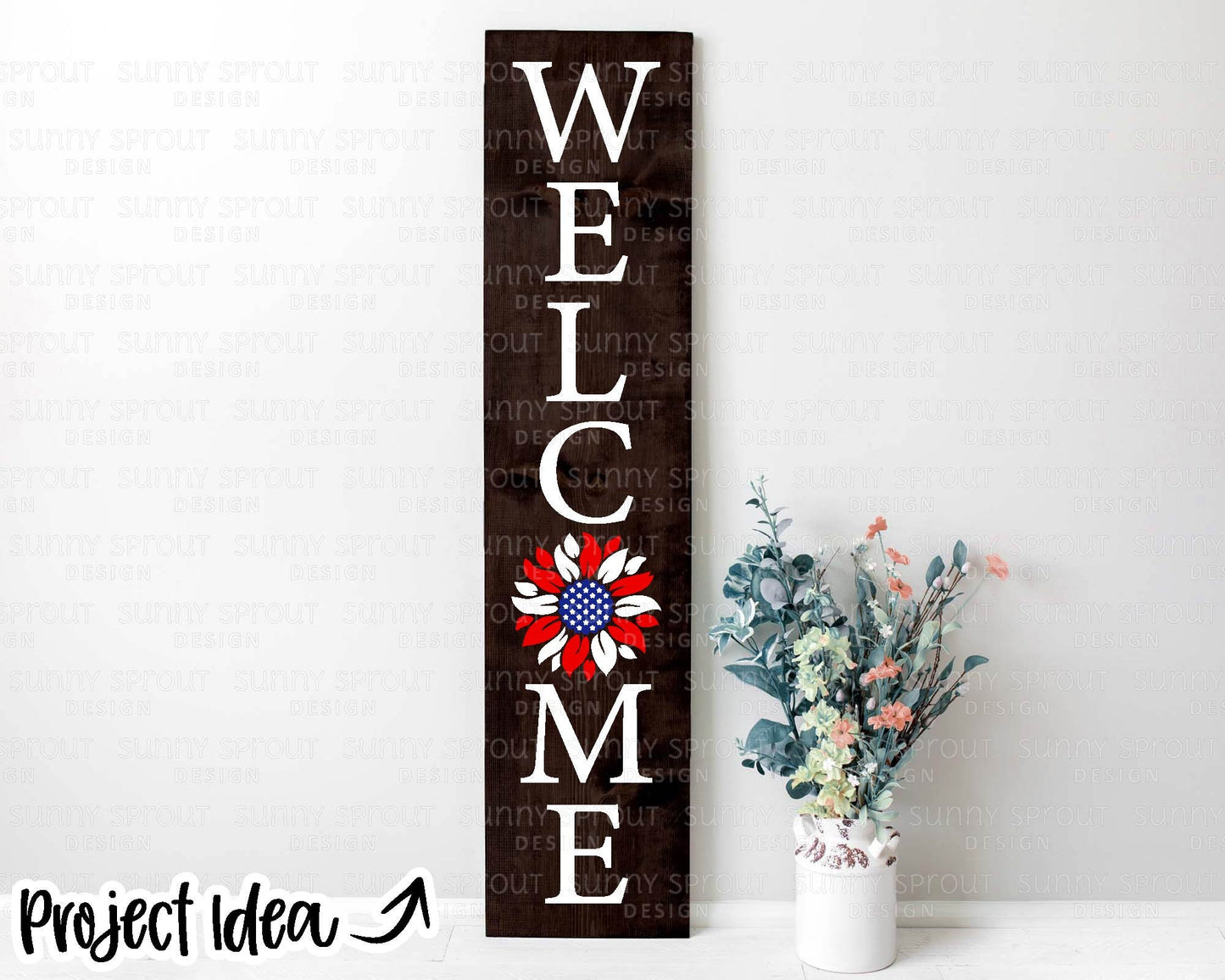 Welcome American Flag Sunflower Porch Sign, Digital Download, Cricut SVG Cut File, Porch Leaner Design, Patriotic 4th of July Decor