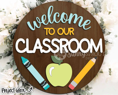 Welcome to Our Classroom Sign, Digital download, SVG Laser cut file, Cricut, Round door hanger design, School classroom teacher decor