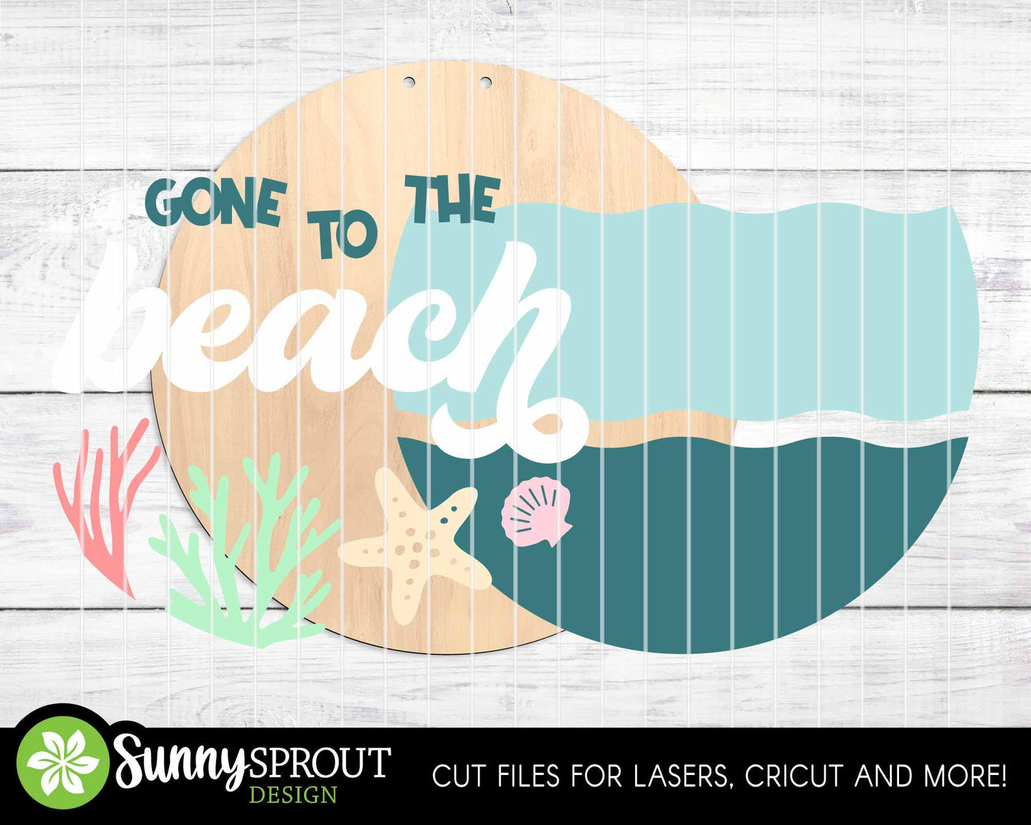 Gone to the Beach Sign, Digital download, SVG Laser cut file, Cricut, Round door hanger wall art design, Ocean coastal decor