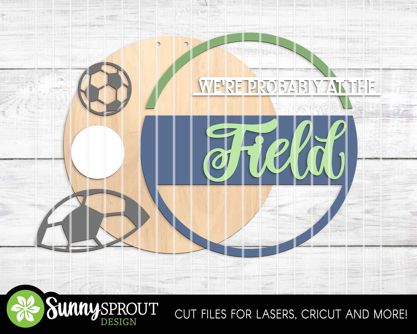 We're Probably at the Soccer Field Sign, Digital Download, SVG Laser Cut File, Cricut, Door Hanger Design, Sports Decor