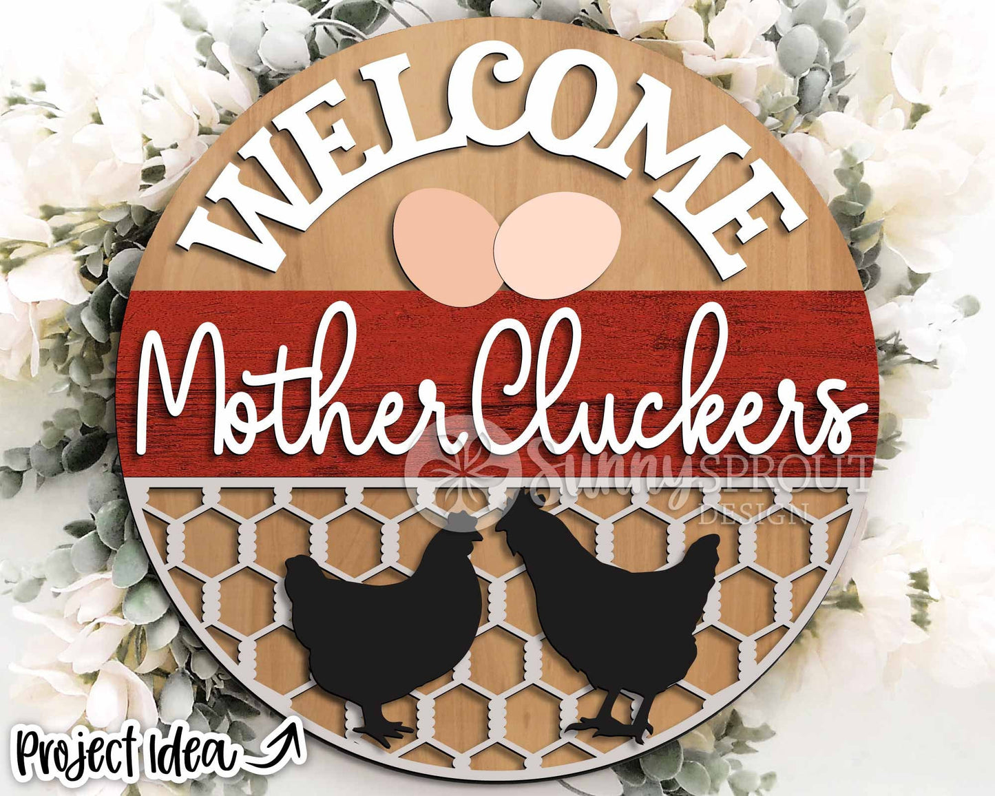 Welcome Mother Cluckers Chickens Sign, Digital download, SVG Laser cut file, Cricut, Round door hanger design, Farm decor