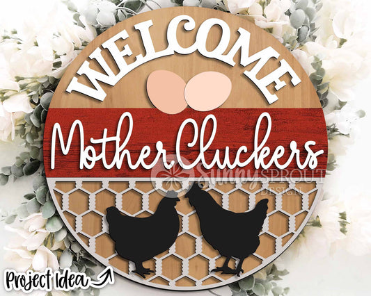 Welcome Mother Cluckers Chickens Sign, Digital download, SVG Laser cut file, Cricut, Round door hanger design, Farm decor