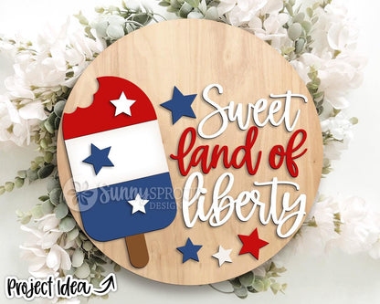 Sweet Land of Liberty Popsicle Sign, Digital Download, SVG Laser Cut File, Cricut, Round Door Hanger Design, Patriotic 4th of July Decor