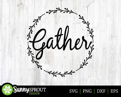 Gather Round Wreath SVG, Digital Download, Cricut Cut File, Silhouette, Round Sign Home Dining Room Decor