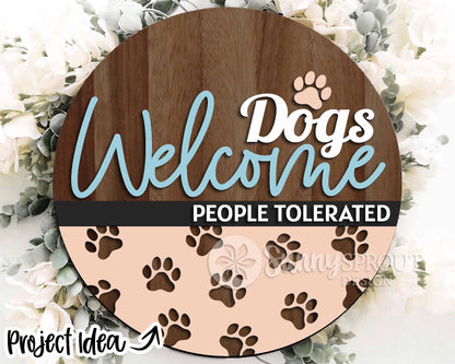 Dogs Welcome People Tolerated Sign, Digital download, SVG Laser cut file, Cricut, Round door hanger design