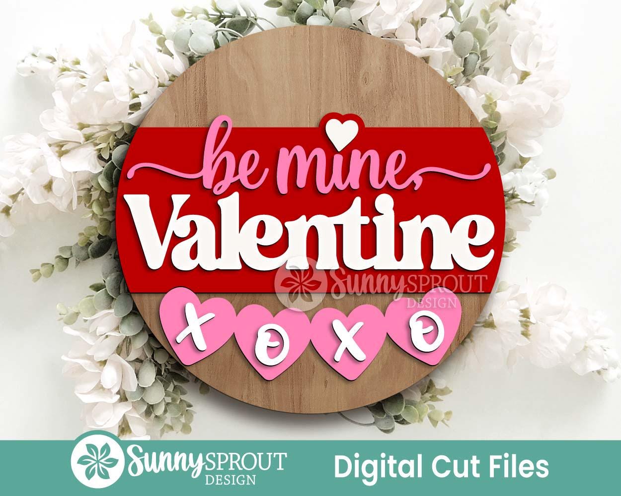Be Mine Valentine XOXO Sign, Digital Download, SVG Laser Cut File, Cricut, Round Door Hanger Wall Art Design, Valentine's Day Decor