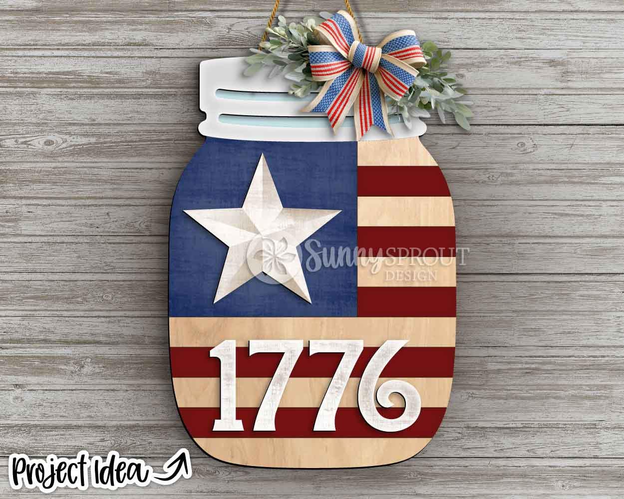 1776 American Flag Mason Jar Sign, Digital Download, SVG Laser Cut File, Cricut, Door Hanger Design, Patriotic 4th of July Decor