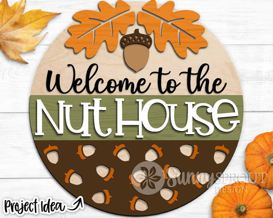 Welcome to Nut House Sign, Digital Download, SVG Laser Cut File, Cricut, Funny Round Fall Door Hanger Design