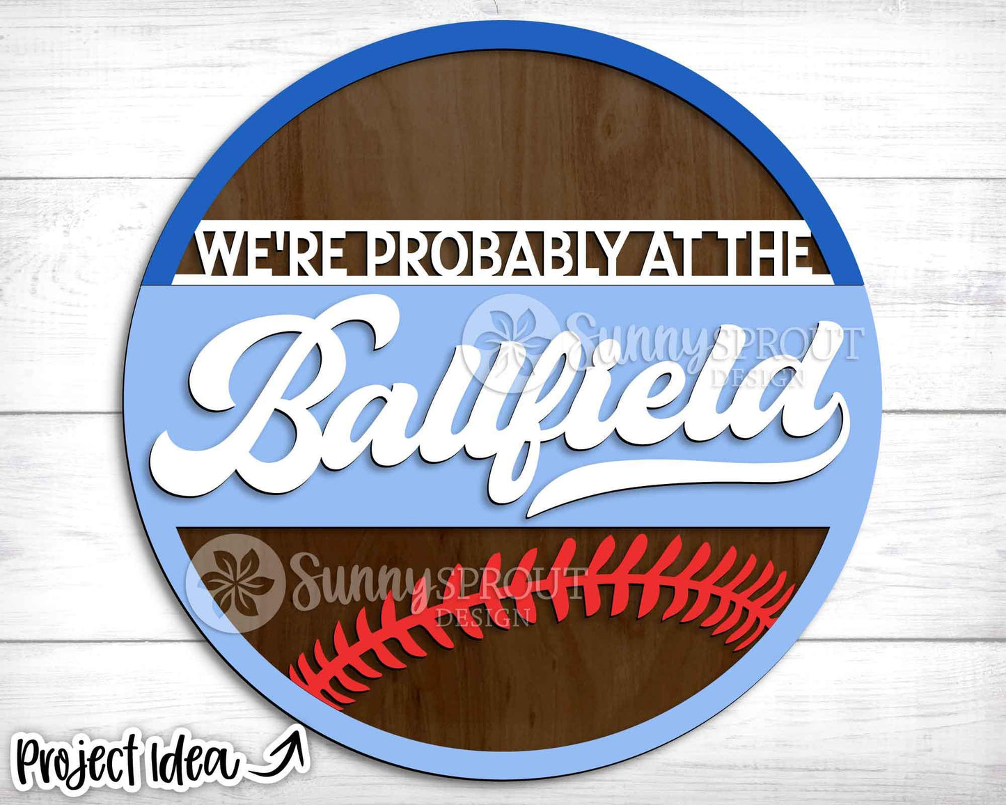 We're Probably at the Ballfield Sign, Digital Download, SVG Laser Cut File, Cricut, Round Door Hanger Design, Baseball Sports Decor