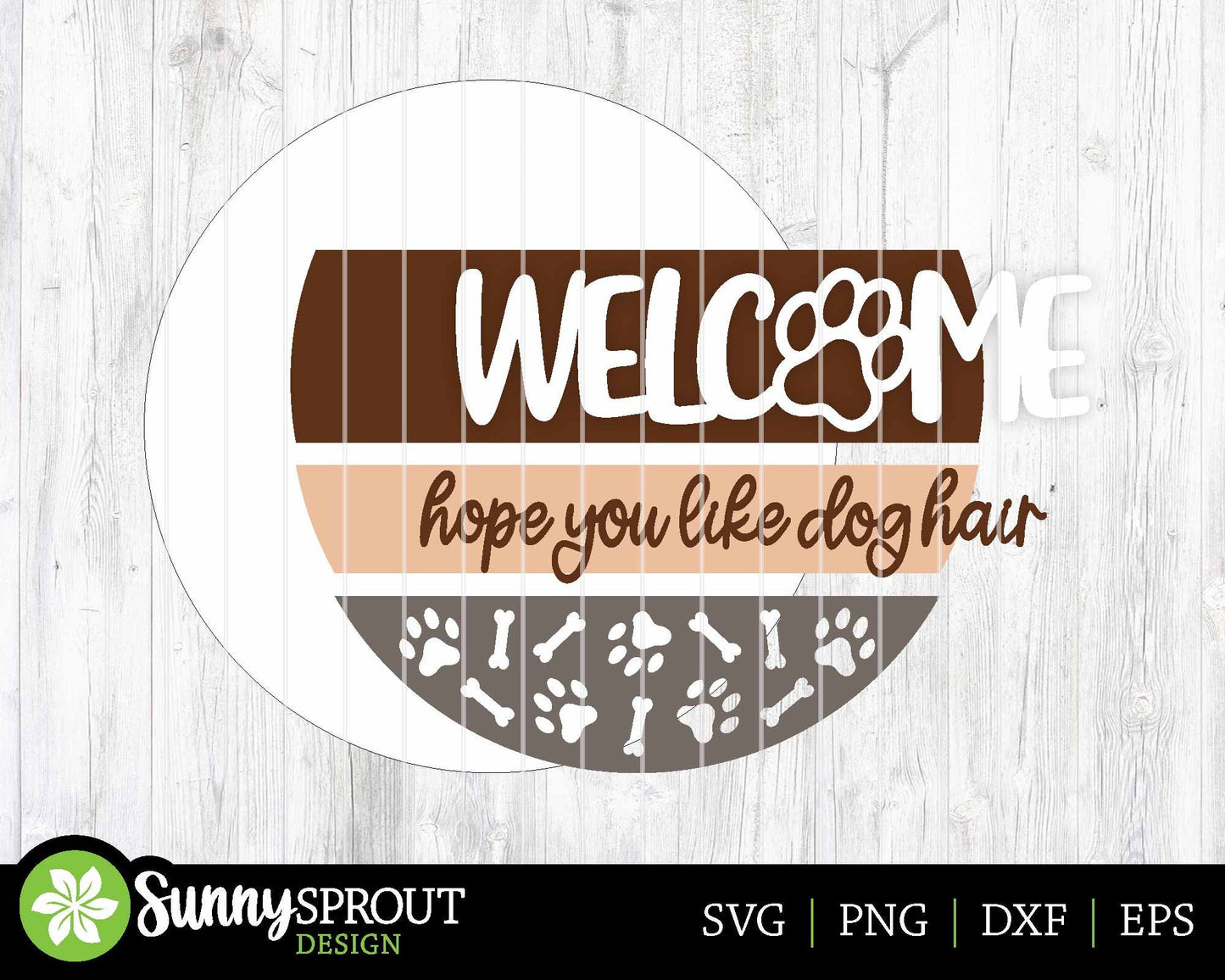 Welcome Hope You Like Dog Hair Sign, Digital download, SVG Laser cut file, Cricut, Round door hanger design