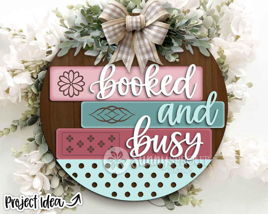 Booked and Busy Reading Sign, Digital download, SVG Laser cut file, Cricut, Round door hanger design, School classroom teacher decor