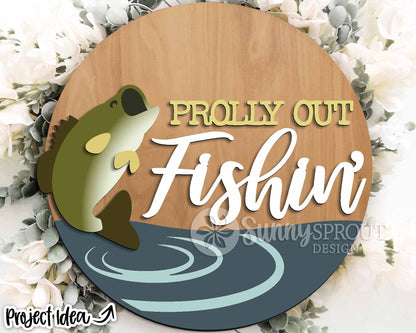 Prolly Out Fishin' Bass Sign, Digital download, SVG Laser cut file, Cricut, Round door hanger design, Lake house fishing outdoor decor