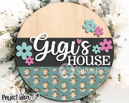 Gigi's House Flower Sign, Digital Download, SVG Laser Cut File, Cricut, Grandma Round Door Hanger Design