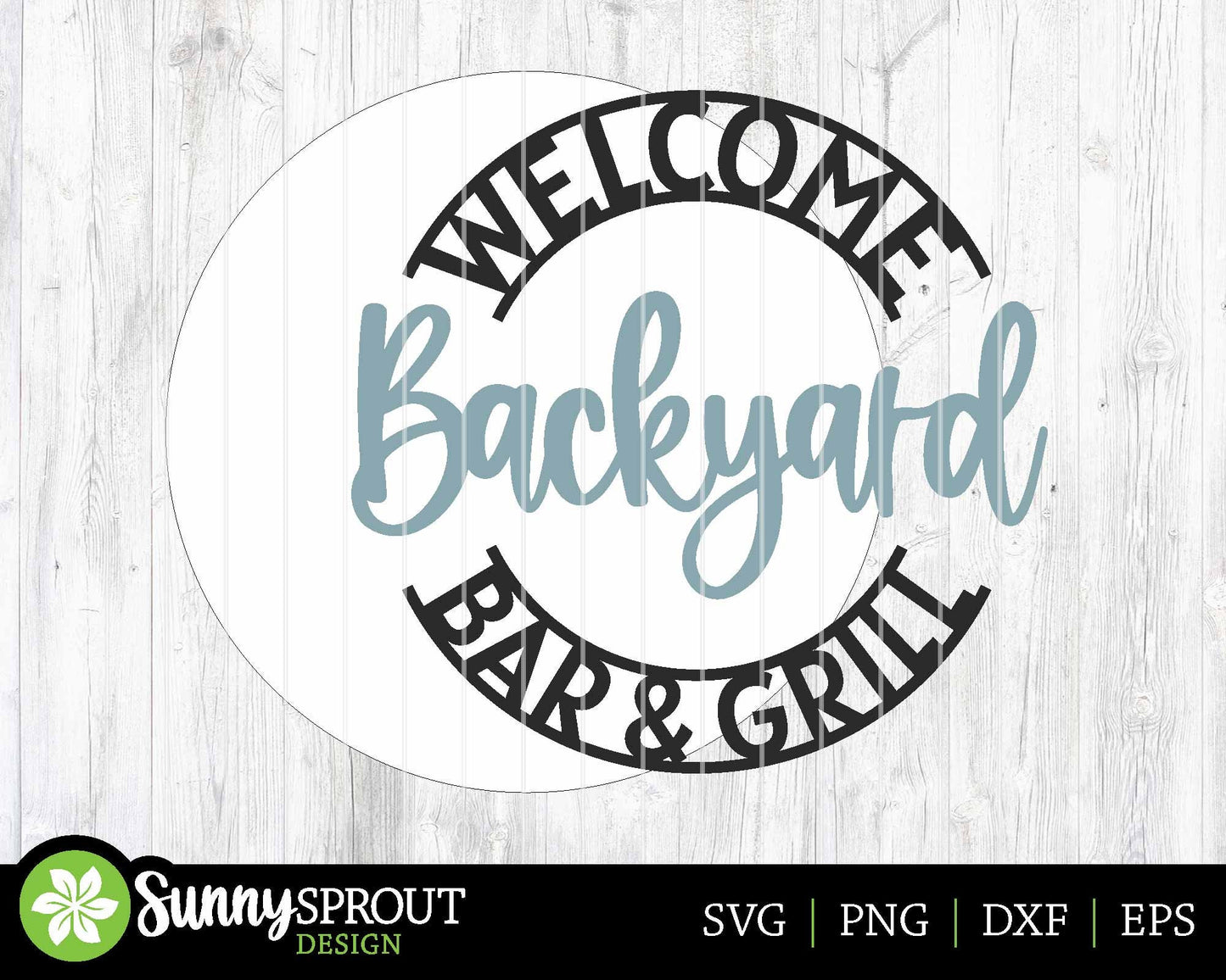 Welcome Backyard Bar & Grill Sign, Digital Download, SVG Laser Cut File, Cricut, Summer Father's Day Patio Round Door Hanger Design